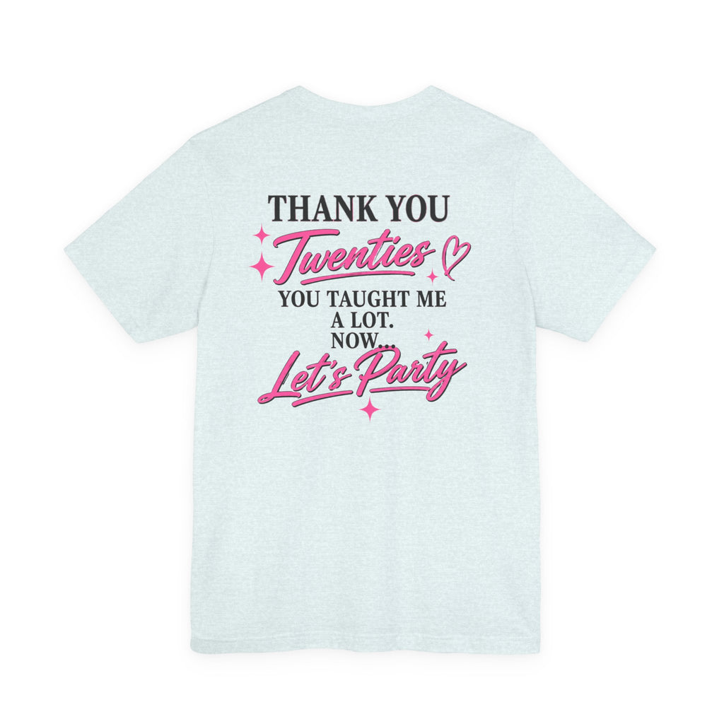 R.I.P. TWENTIES Tee — “Thank You Twenties, Let’s Party” 30th Birthday Shirt