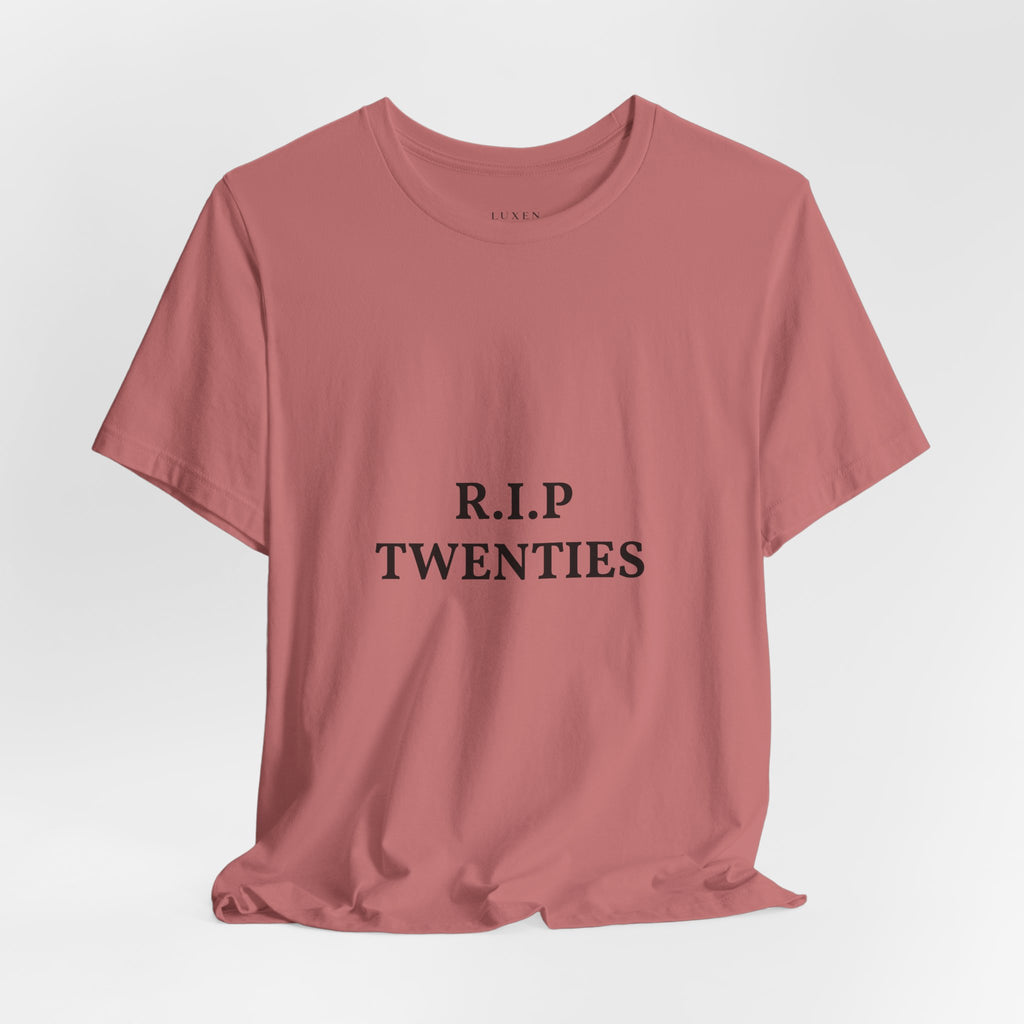 R.I.P. TWENTIES Tee — “Thank You Twenties, Let’s Party” 30th Birthday Shirt