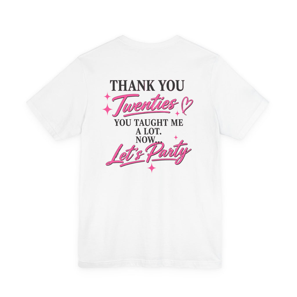 R.I.P. TWENTIES Tee — “Thank You Twenties, Let’s Party” 30th Birthday Shirt