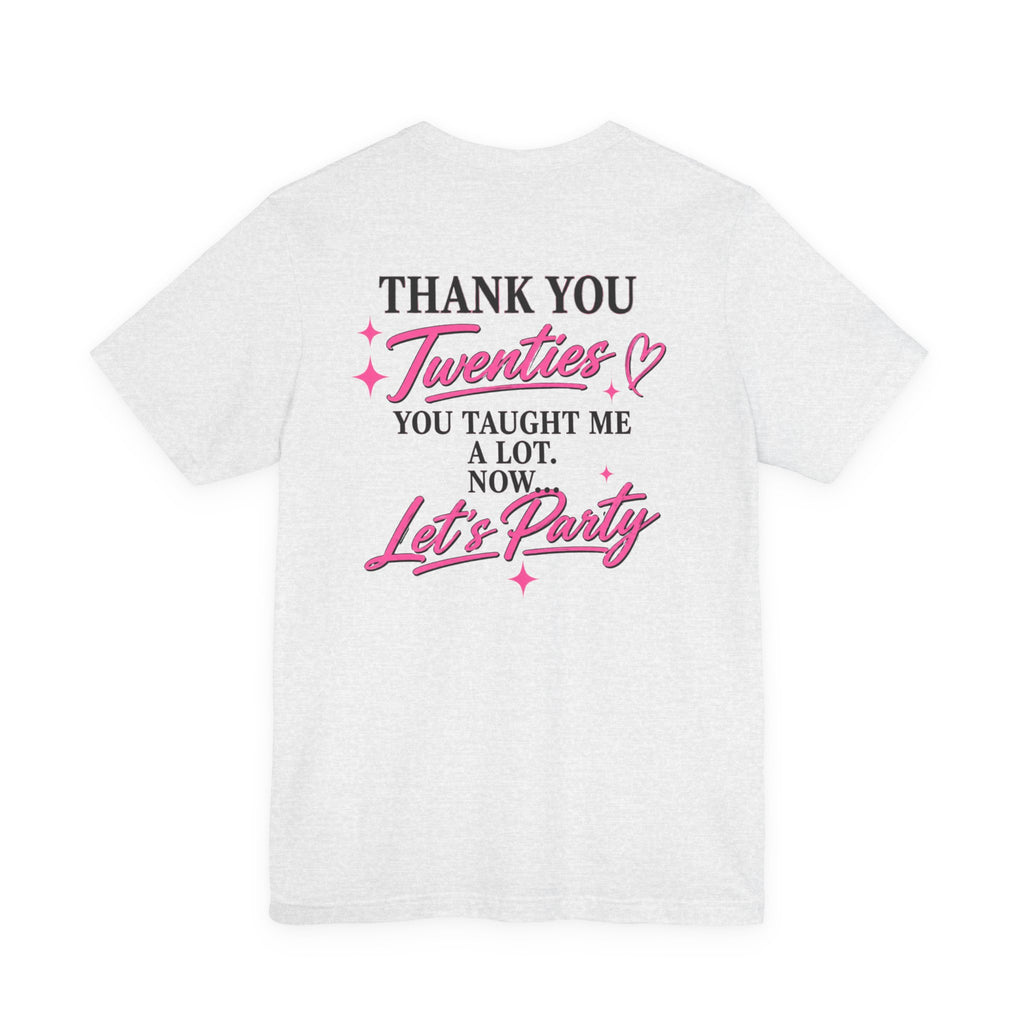 R.I.P. TWENTIES Tee — “Thank You Twenties, Let’s Party” 30th Birthday Shirt