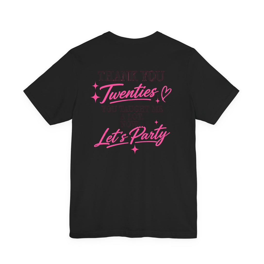 R.I.P. TWENTIES Tee — “Thank You Twenties, Let’s Party” 30th Birthday Shirt