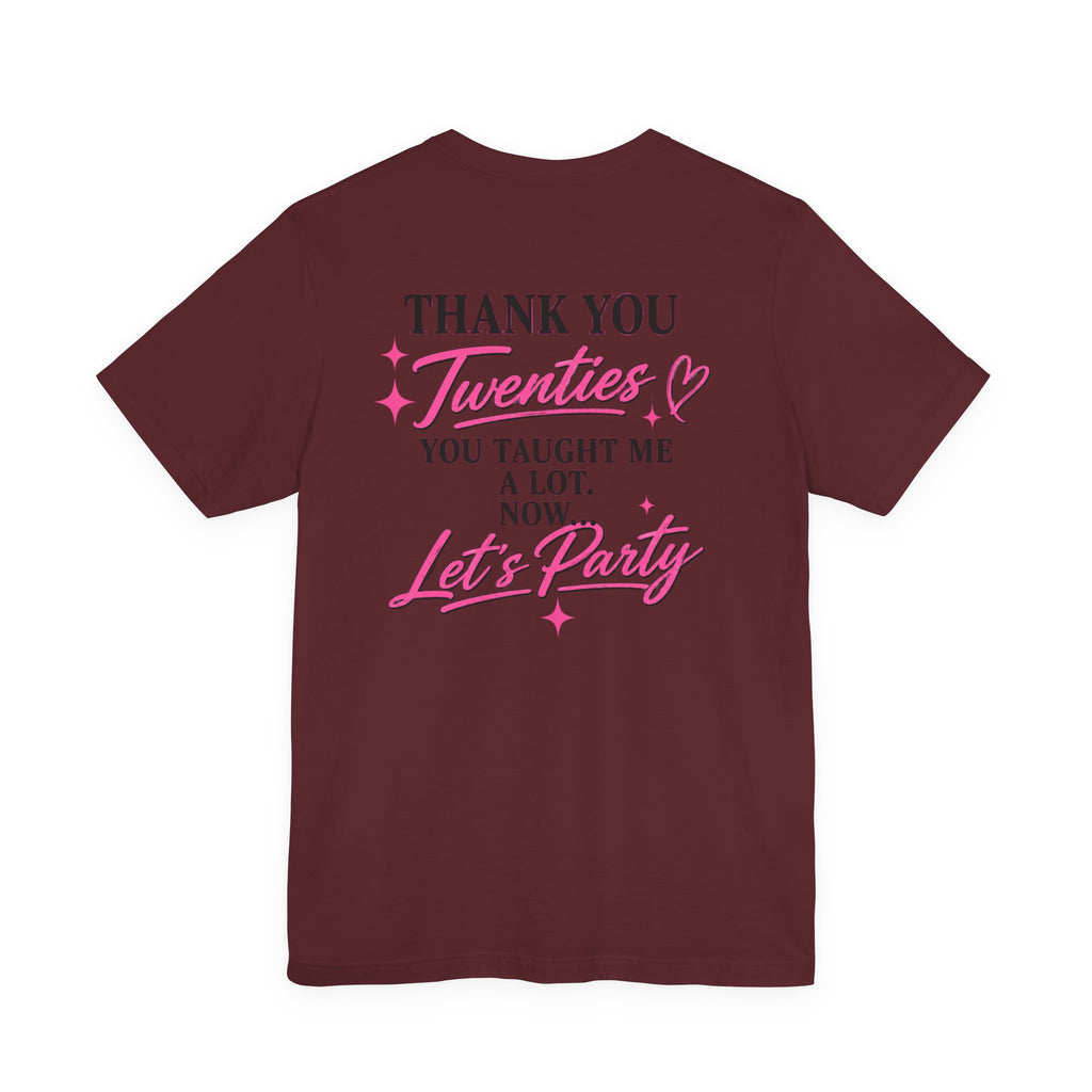 R.I.P. TWENTIES Tee — “Thank You Twenties, Let’s Party” 30th Birthday Shirt