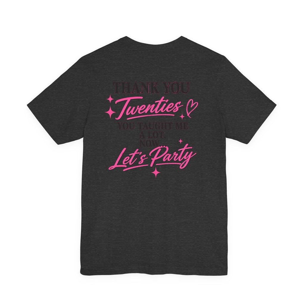 R.I.P. TWENTIES Tee — “Thank You Twenties, Let’s Party” 30th Birthday Shirt