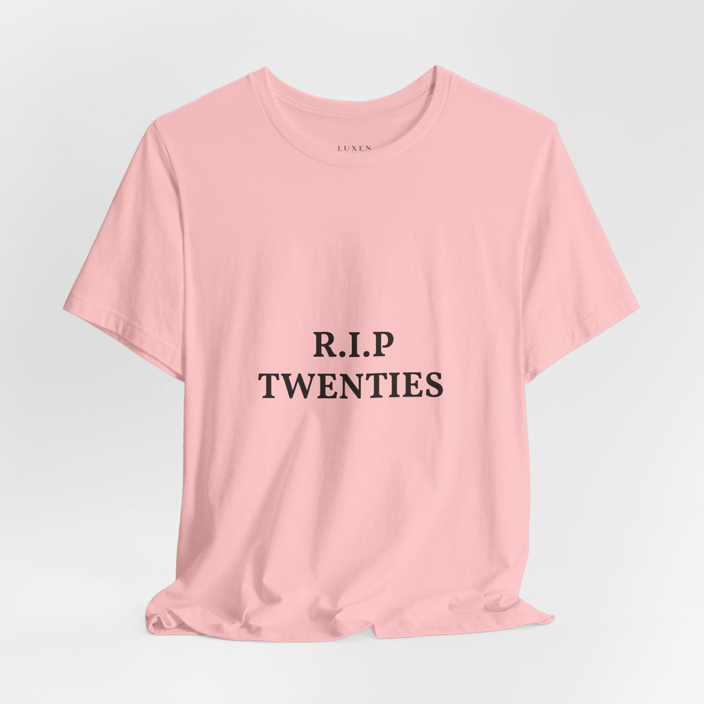 R.I.P. TWENTIES Tee — “Thank You Twenties, Let’s Party” 30th Birthday Shirt