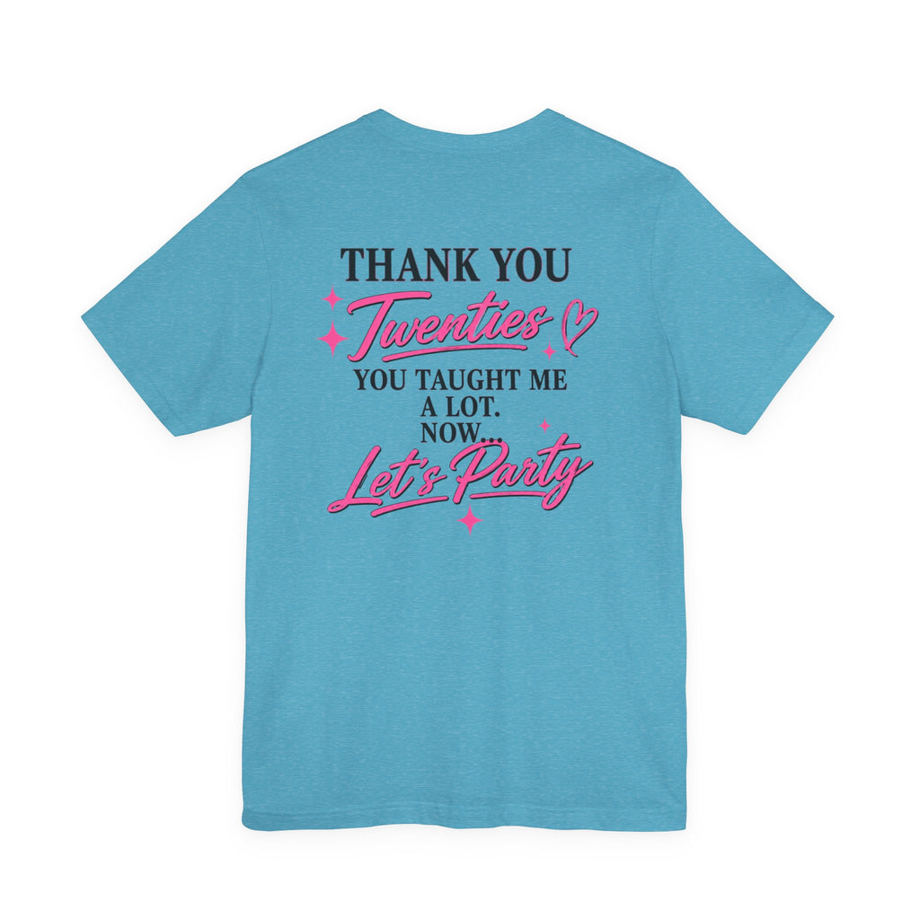 R.I.P. TWENTIES Tee — “Thank You Twenties, Let’s Party” 30th Birthday Shirt