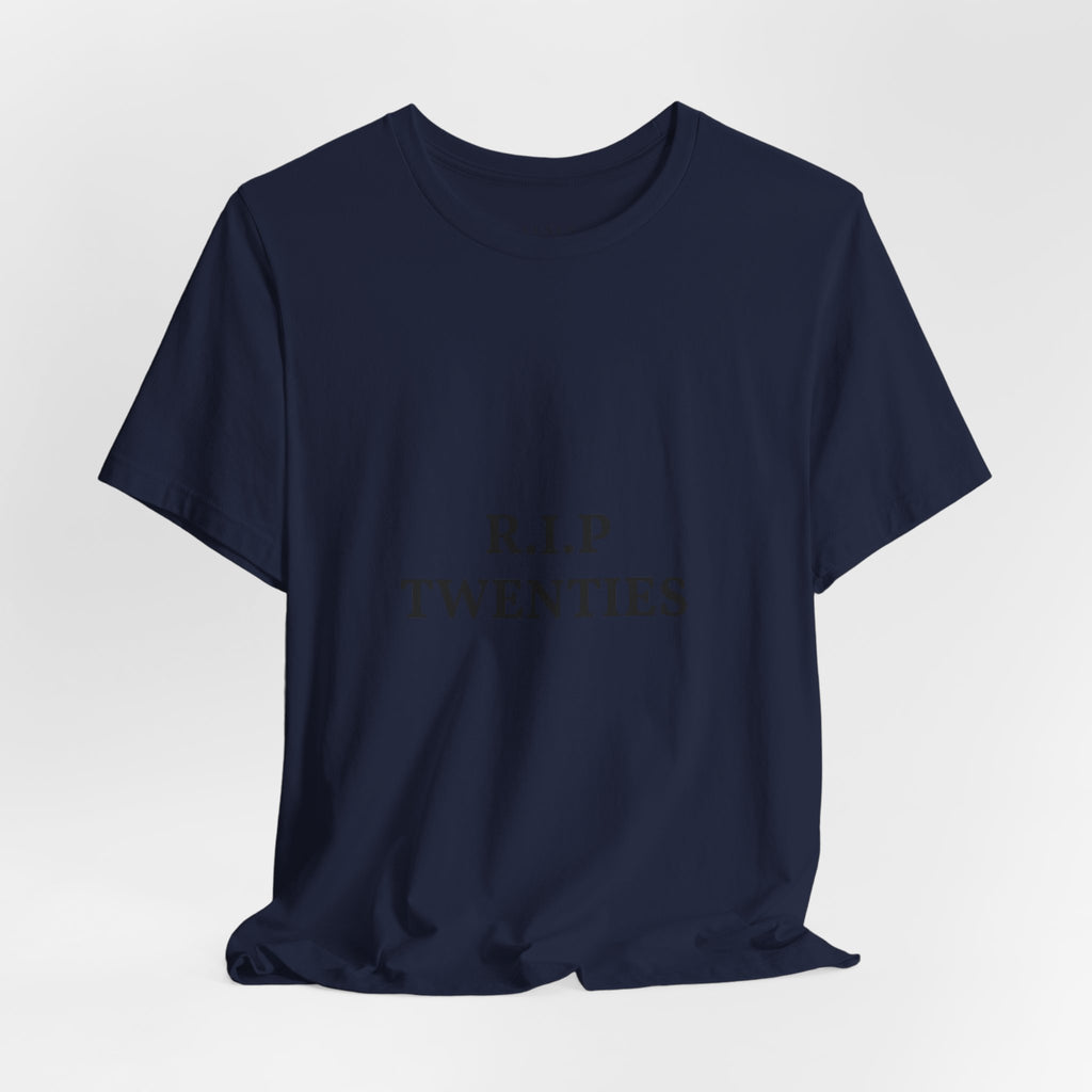 R.I.P. TWENTIES Tee — “Thank You Twenties, Let’s Party” 30th Birthday Shirt