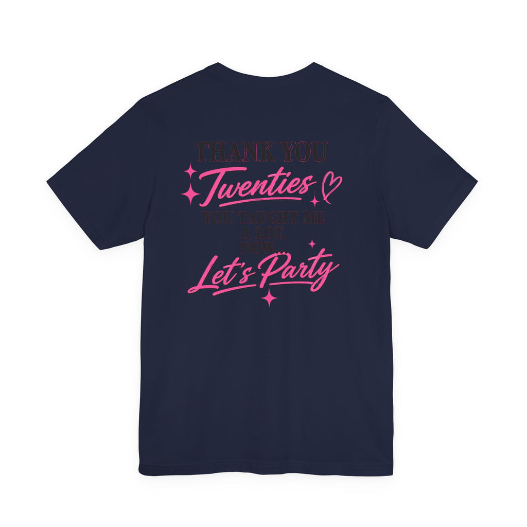 R.I.P. TWENTIES Tee — “Thank You Twenties, Let’s Party” 30th Birthday Shirt