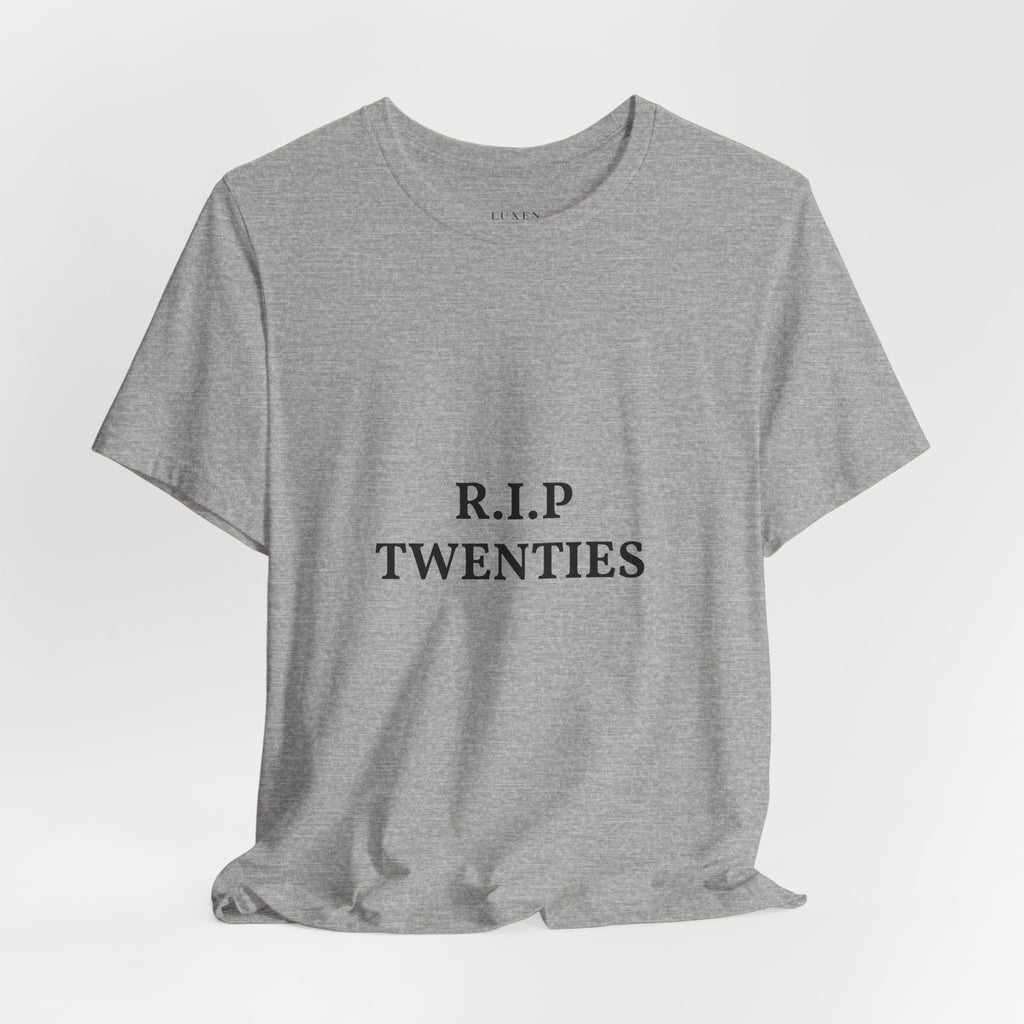R.I.P. TWENTIES Tee — “Thank You Twenties, Let’s Party” 30th Birthday Shirt
