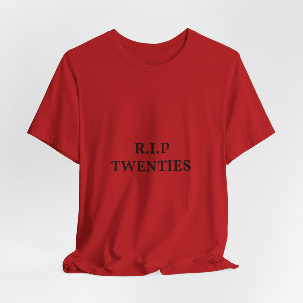 R.I.P. TWENTIES Tee — “Thank You Twenties, Let’s Party” 30th Birthday Shirt