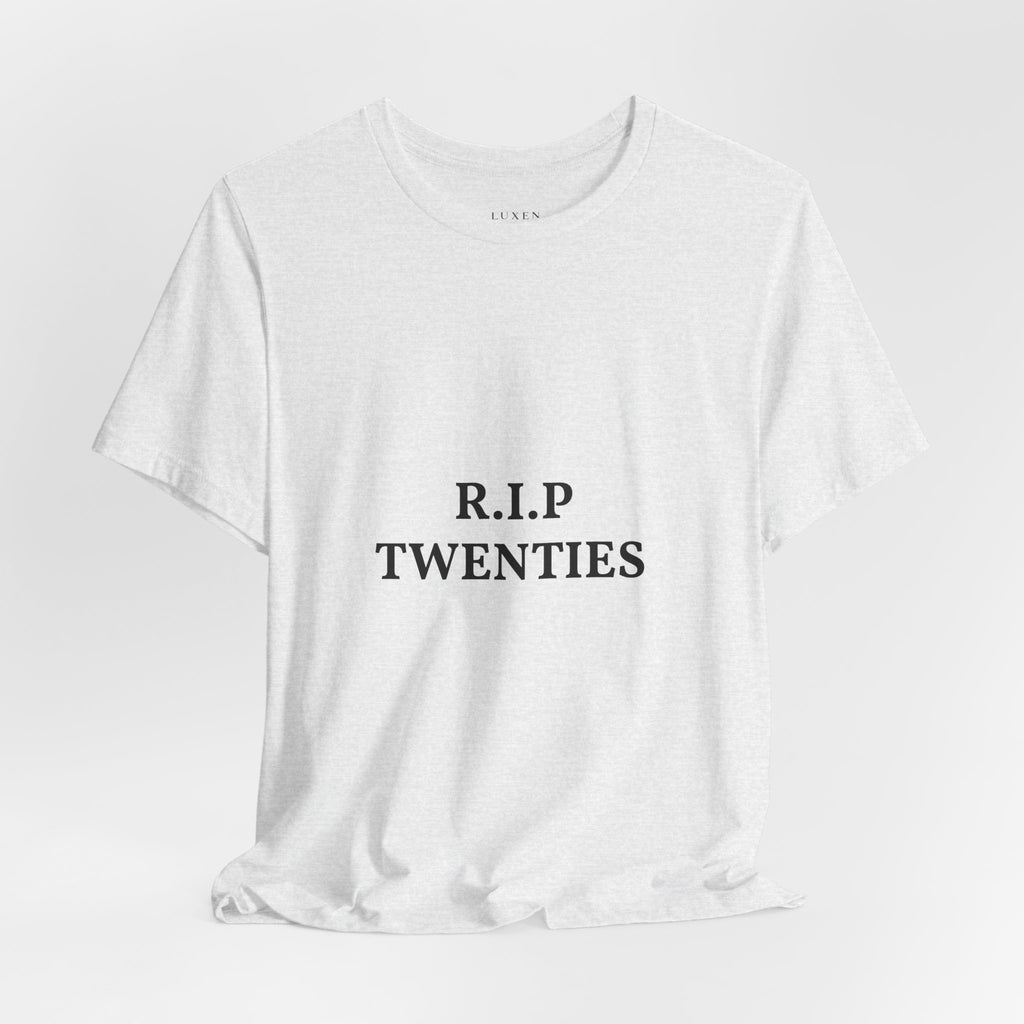 R.I.P. TWENTIES Tee — “Thank You Twenties, Let’s Party” 30th Birthday Shirt
