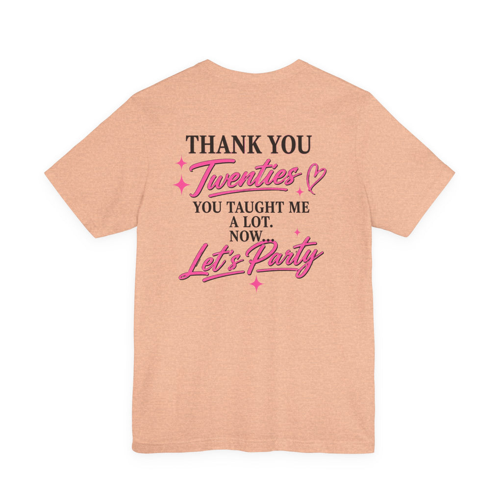 R.I.P. TWENTIES Tee — “Thank You Twenties, Let’s Party” 30th Birthday Shirt