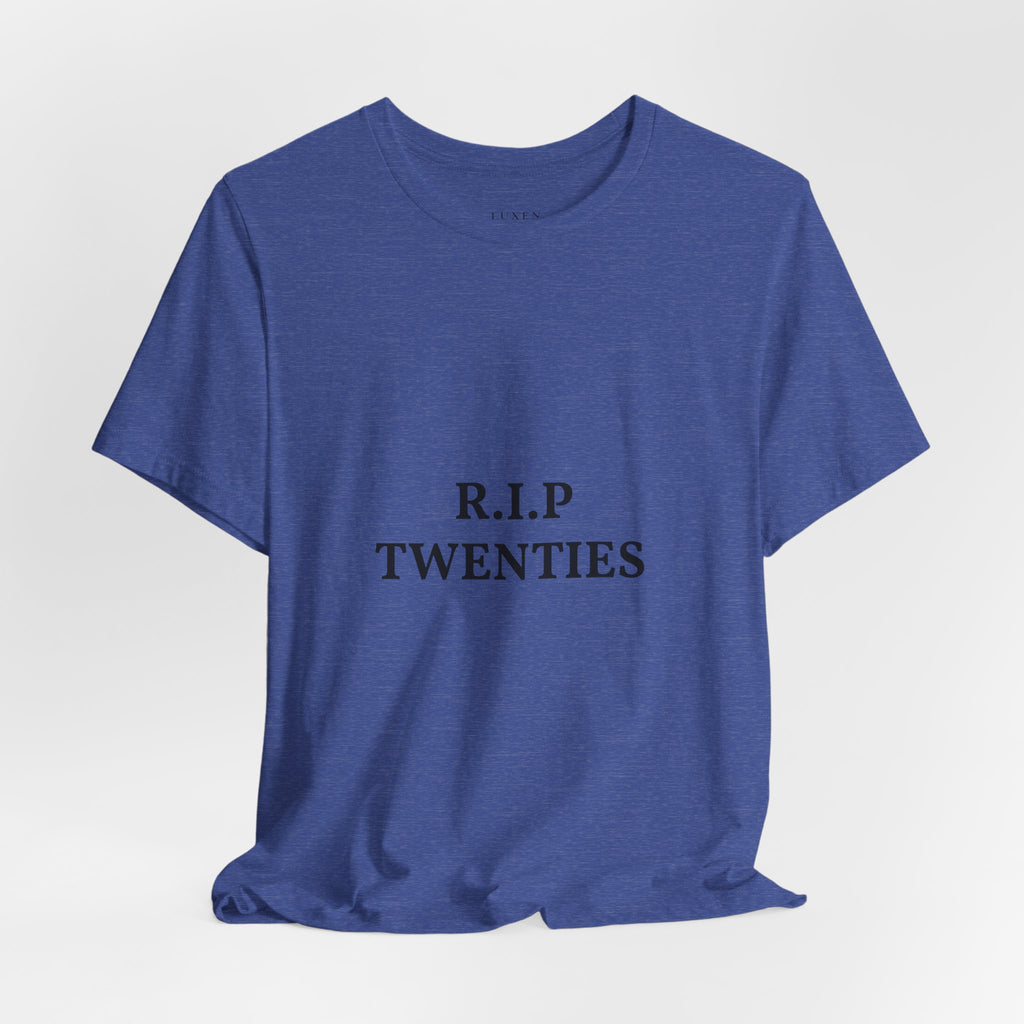 R.I.P. TWENTIES Tee — “Thank You Twenties, Let’s Party” 30th Birthday Shirt