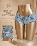 Acid-wash blue Baby Got Back Booty Shorts on a mannequin with waistband, frayed hem and back-pocket details
