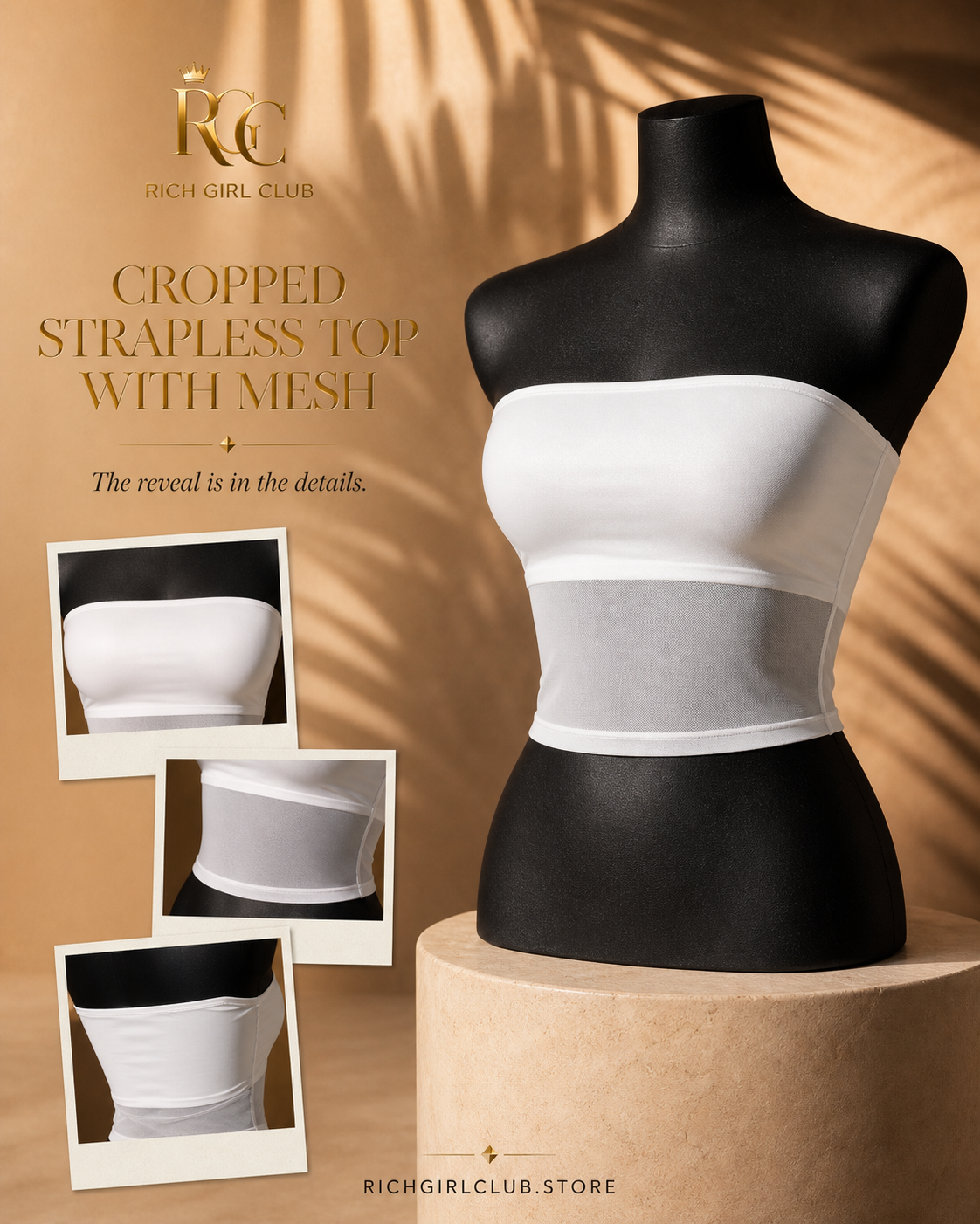 Rich Girl Club mannequin detail campaign showing the white Cropped Strapless Top With Mesh