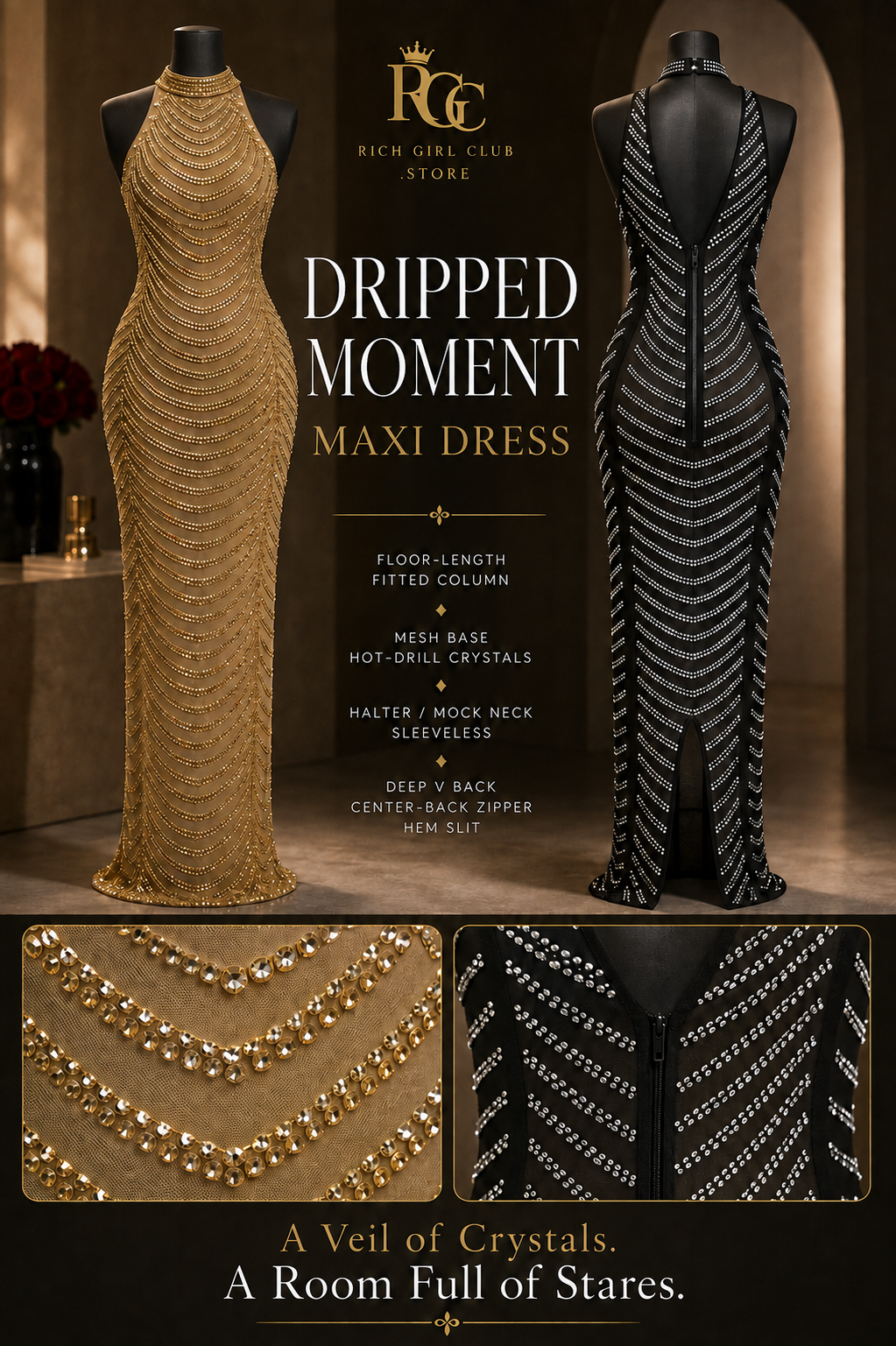 Dripped Moment Maxi Dress RGC mannequin detail showing the Gold front, Black deep-V back, nested crystal rows, center-back zipper, and rear hem slit.