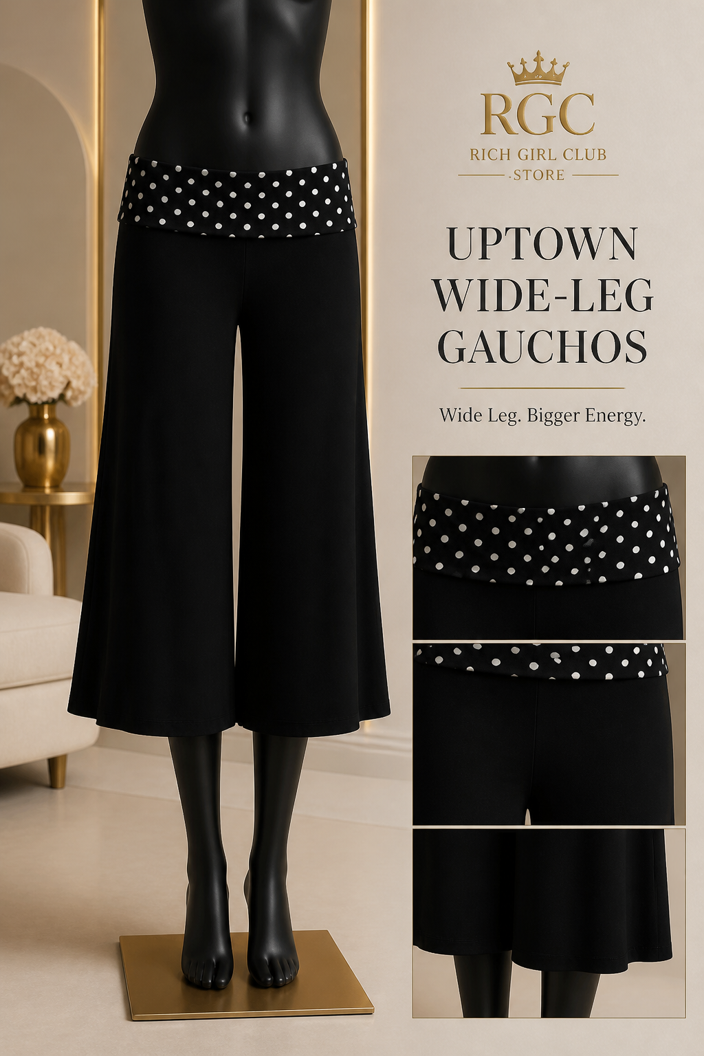 Uptown Wide-Leg Gauchos RGC mannequin detail campaign showing black cropped wide legs and fold-over polka-dot waistband